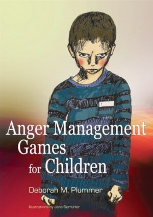 Anger management games for children. Deborah Plummer