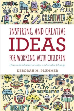 Inspiring and creative ideas for working with children. Deborah Plummer