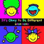 It's Okay to be different. Todd Parr