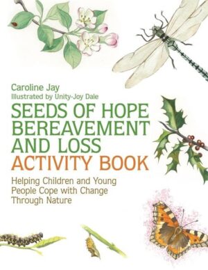 Seeds of Hope Bereavement and Loss Activity Book