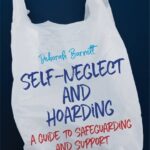 Self-Neglect and Hoarding