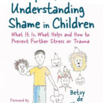 The Simple Guide to Understanding Shame in Children