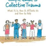 The simple guide to collective trauma