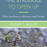 Trauma and the struggle to open up. Robert Muller