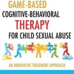 Game Based CBT for child sexual abuse. Craig I Springer