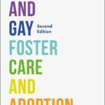 Lesbian and Gay Foster Care and Adoption. second edition. Janet McDermott