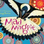 Mad Magpie Gregg Dreise