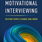 Motivational Interviewing. Helping People Change and Grow. William R Miller