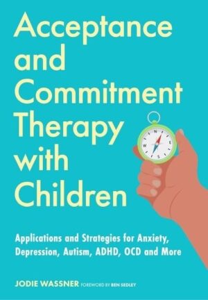 1 Academic Inspection Copy Acceptance and Commitment Therapy with Children