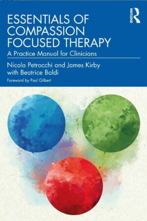 Essentials of Compassion Focused Therapy