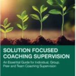 Solution Focused Coaching Supervision