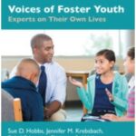 Voices of Foster Youth. Experts on Their Own Lives