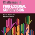 Challenges in Professional Supervision