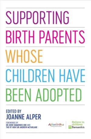 Supporting Birth Parents Whose Children Have Been Adopted